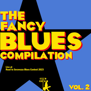 The Fancy Blues Compilation - Vol. 2 (Live at Road to Seravezza Blues Contest 2023)