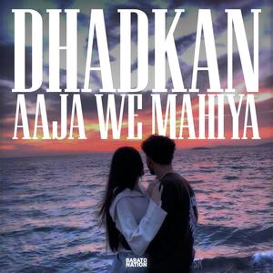 Dhadkan X Aaja We Mahiya (Slowed + Reverb) (Explicit)