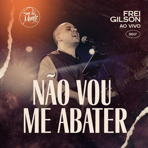 Não Vou Me Abater (Ao Vivo) [feat. Som do Monte]