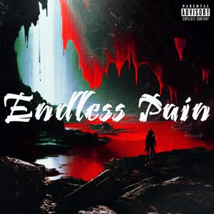 Endless Pain (Explicit)