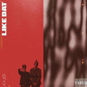 LIKE DAT (feat. ELZEE) (Explicit)