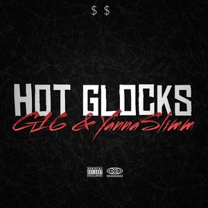 Hot Glocks (feat. YannaSlim) [Explicit]