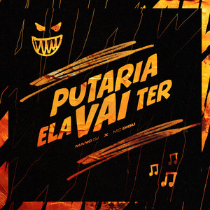PUTARIA ELA VAI TER (Explicit)