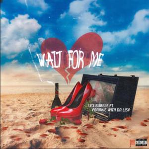 Wait For Me (Explicit)