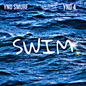 Swim (feat. YND 4) [Explicit]