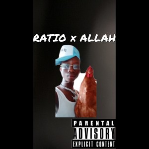 Ratio X Allah (Explicit)