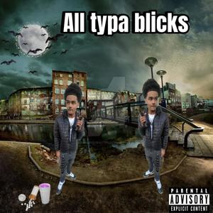 All typa blicks (Explicit)