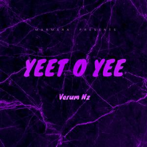 Yeet O Yee (Explicit)
