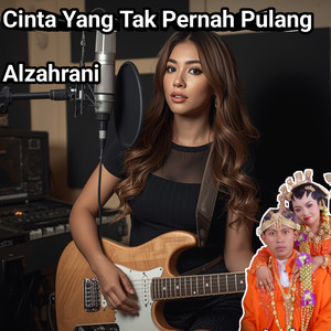 Cinta Yang Tak Pernah Pulang