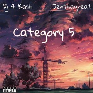 Category 5 (feat. DJ 4 Kash) [Explicit]