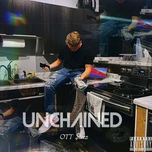 UNCHAINED (Explicit)