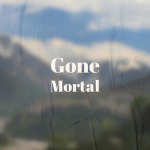 Gone Mortal