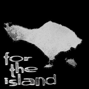 FOR THE ISLAND (Explicit)