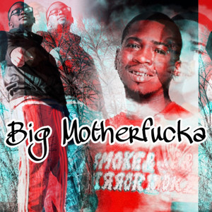 Big Mother****a (Explicit)