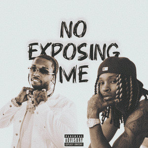 No Exposing Me (Explicit)