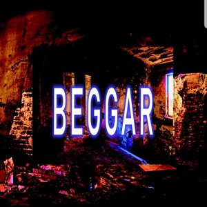 BEGGAR (Explicit)