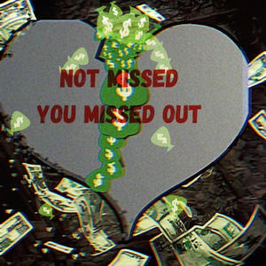 Not Missed You Missed Out (Explicit)