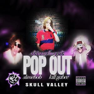 POP OUT (feat. SLIMEBOB & KILL GABEE) [Explicit]