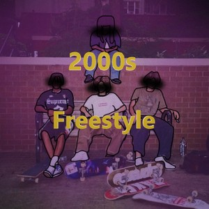 2000s Freestyle