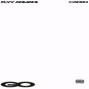 Go (feat. Flyy Armani) (Explicit)