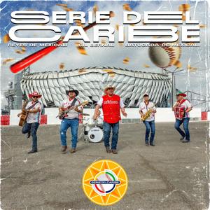 Serie del Caribe Mexicali (feat. Gil Bernal)