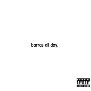 Barras All Day (Explicit)