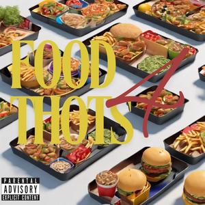 Food 4 Thots (Explicit)