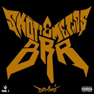 BRR (feat. Methos & Skott Pilgrim) [Explicit]