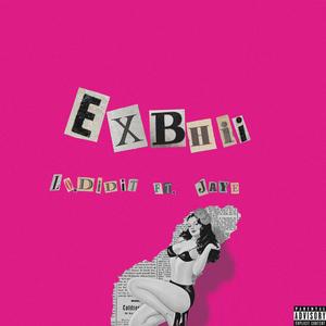 Ex bhii (feat. Jaye) [Explicit]