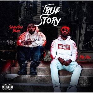 True Story (feat. 7mile beam) (Explicit)