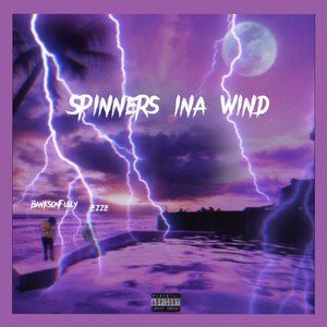 Spinners Ina Wind (Explicit)