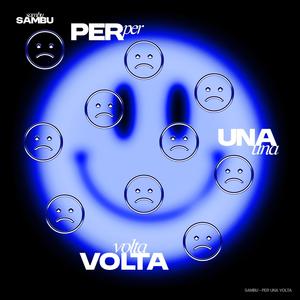 PER UNA VOLTA (Explicit)