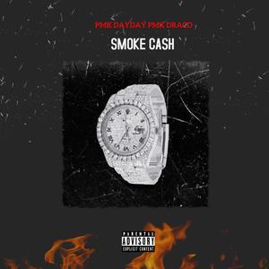 Smoke Cash (feat. PMK DayDay) (Explicit)