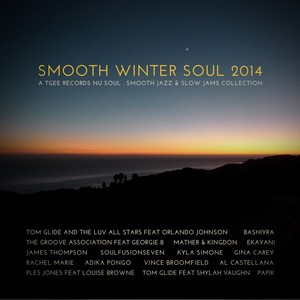 Smooth Winter Soul 2014 - Tgee Records Nu Soul, Smooth Jazz & Slow Jams Collection