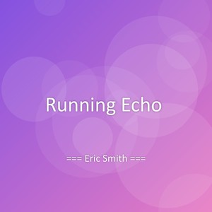 Running Echo