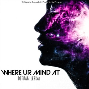 Where Ur Mind At (Remixes)