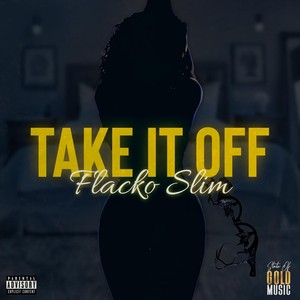 Take It Off (Explicit)