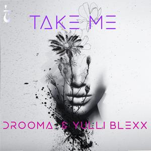 Take Me (feat. Yulli Blexx)