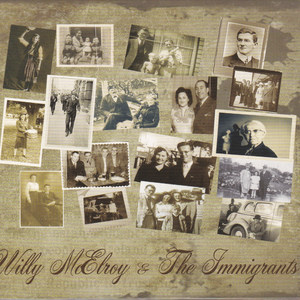 Willy McElroy & the Immigrants (Explicit)