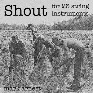 Shout: For 23 String Instruments