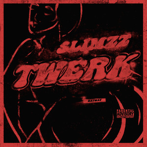TWERK (Explicit)