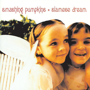 Siamese Dream (2011 - Remaster) [Explicit]