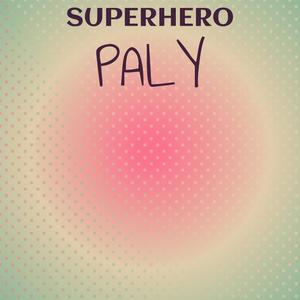 Superhero Paly