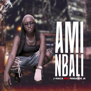 Ami Nbali (feat. Pensador Jr) [Explicit]