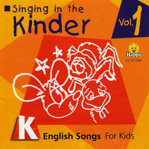 Singing in the Kinder: English Songs for Kids, Vol. 1