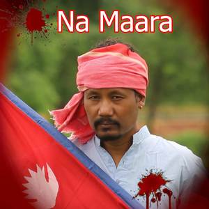Na Maara (Nepali Song)