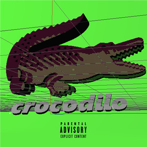 Crocodilo (Explicit)