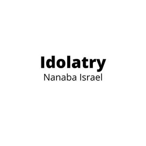 Idolatry (Explicit)