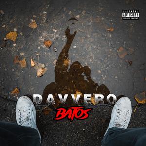 DAVVERO (Explicit)