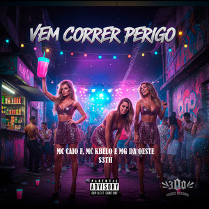 VEM CORRER PERIGO (Explicit)